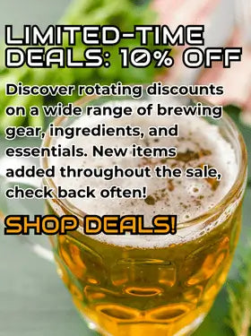 Promotional image that reads, "Limited-Time Deals: 10% OFF, Discover rotating discounts on a wide range of brewing gear, ingredients, and essentials. New items added throughout the sale, check back often! Shop Deals!"