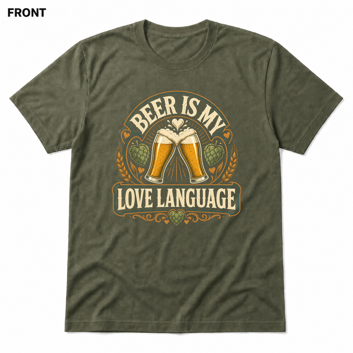 Beer Is My Love Language Heather Military Green front t-shirt mockup - SoCal Brewing Supply