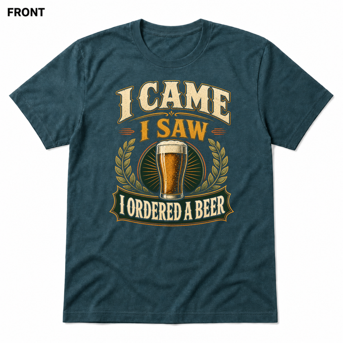 I Came, I Saw, I Ordered a Beer Heather Deep Teal front t-shirt mockup - SoCal Brewing Supply