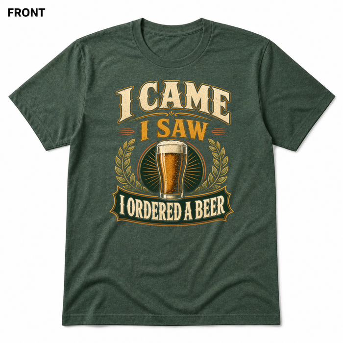 I Came, I Saw, I Ordered a Beer Heather Forest front t-shirt mockup - SoCal Brewing Supply