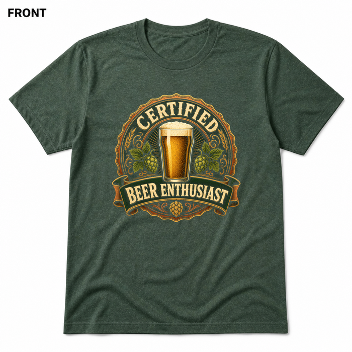 Certified Beer Enthusiast Heather Forest front t-shirt mockup - SoCal Brewing Supply