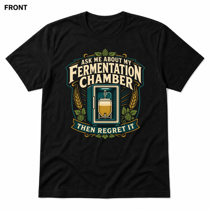 Ask Me About My Fermentation Chamber Black front t-shirt mockup - SoCal Brewing Supply
