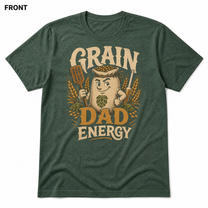 Grain Dad Energy Heather Forest front t-shirt mockup - SoCal Brewing Supply
