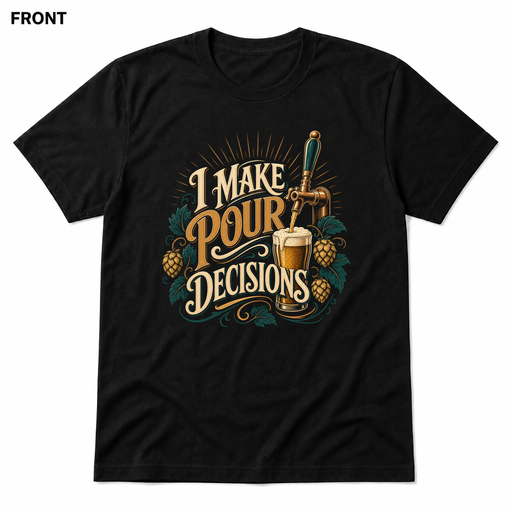 Pour Decisions Black front t-shirt mockup - SoCal Brewing Supply