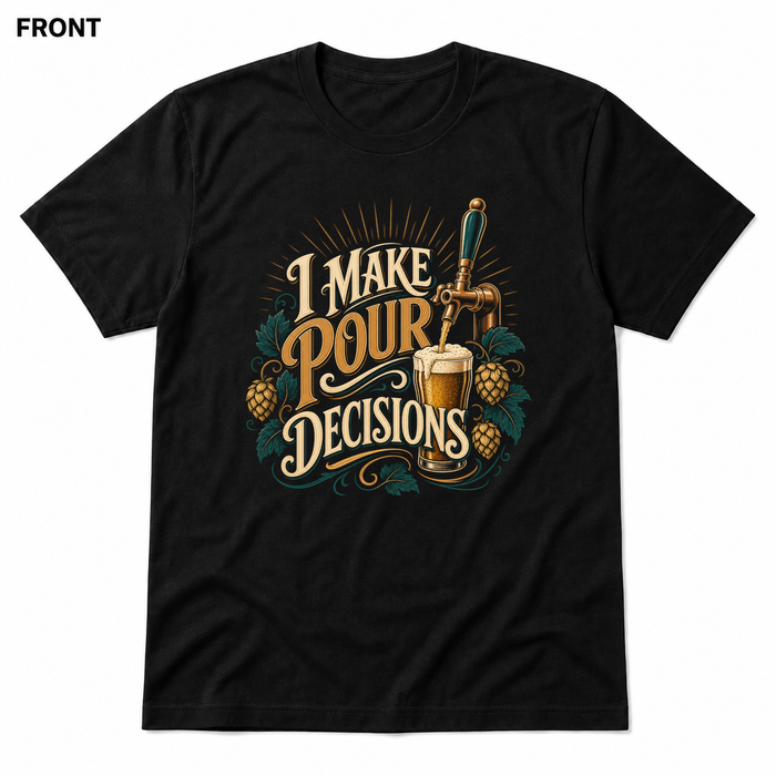 Pour Decisions Black front t-shirt mockup - SoCal Brewing Supply