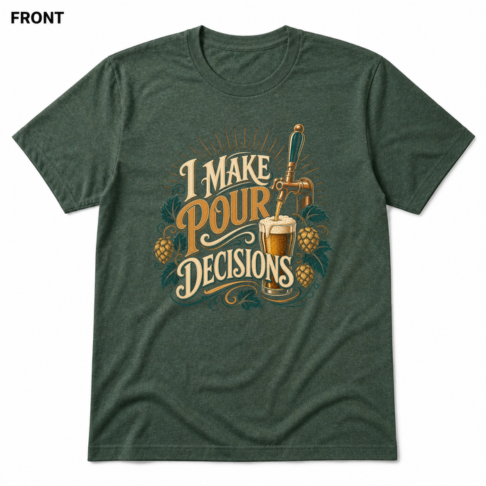 Pour Decisions Heather Forest front t-shirt mockup - SoCal Brewing Supply