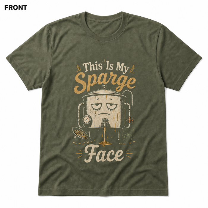 This Is My Sparge Face Soft Homebrew T-Shirt FRONT view in Military Green on square white background